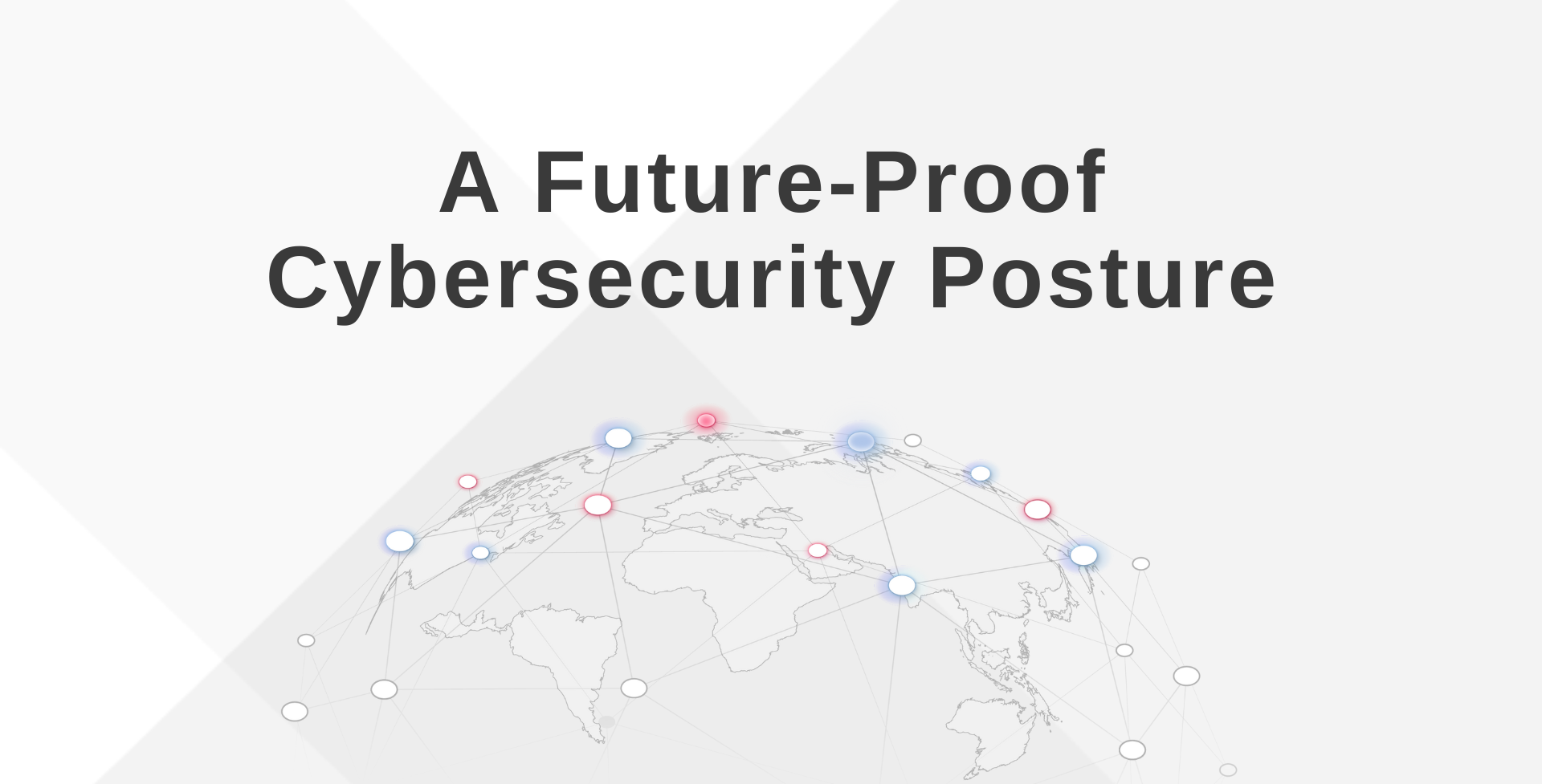 A Future-Proof Cybersecurity Posture